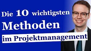 Die 10 wichtigsten Methoden im Projektmanagement