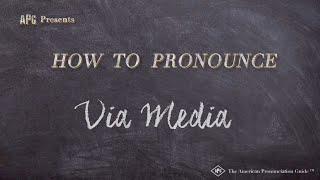 How to Pronounce Via Media (Real Life Examples!)