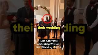 Man Confronts Cheating Wife at Wedding 