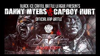 CAPBOY HURT VS DANNY MYERS | OFFICIAL BATTLE | BLACK ICE CARTEL | THE CAGE RESURRECTION | #battlerap