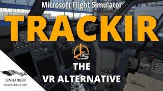 TRACKIR v5 for MSFS | The VR Alternative | Review and How To Set Up Tutorial