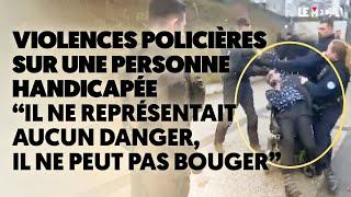 VIOLENCES POLICIÈRES SUR UNE PERSONNE HANDICAPÉE : LE TÉMOIGNAGE D'UN HABITANT