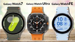 Galaxy Watch 7 vs Galaxy Watch Ultra vs Galaxy Watch FE