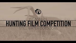 HUNTING FILM CONTEST 2021 // "THE TRAILER" // STILL WATER OUTDOORS