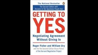 Summary: “Getting to Yes” Negotiating Agreement without Giving In  by Roger Fisher, William L  Ury