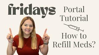 Join Fridays Portal Tutorial - How to Refill Your Semaglutide or Tirzepatide (Compounded Ozempic)