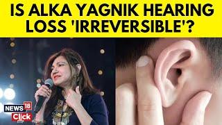 Alka Yagnik News | What Is Rare Sensorineural Deafness And Can It Be Reversed? | N18V