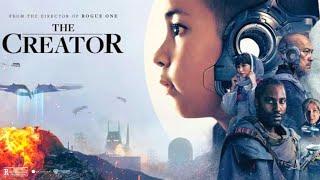 The Creator (2023) Movie | Sci-Fi & Action || John David Washington | Full Movie Review Part - 2