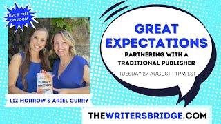 Great Expectations - Partnering with Traditional Publishers with Ariel Curry & Liz Morrow