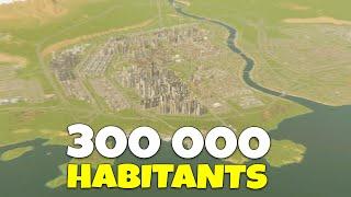 Peut-on avoir 300 000 HABITANTS dans une ville cities skyline 2