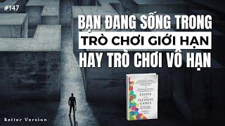 Bạn đang sống trong trò chơi giới hạn hay trò chơi vô hạn? | Finite and Infinite Games