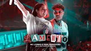 Mc Livinho e Mari Fernandez - SÓ LAMENTO (Prod. Dg e Batidão Stronda)