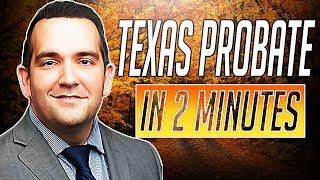 Learn All The Ways to Probate an Estate in Texas in 2 Minutes