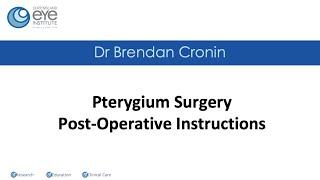 Dr Cronin's post pterygium surgery instruction video for patients