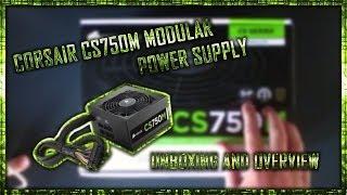 Corsair CS750M Modular Power Supply Unboxing And Overview