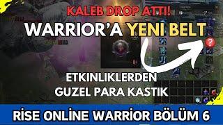 KALEB DROP ATTI İLAÇ GİBİ GELDİ | YAHU FARM ATALIM DEDİK... | YENİ BELT | Rise Online Warrior 6