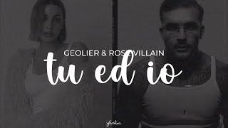 geolier, rose villain - tu ed io (testo)