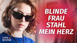 Blinde Frau stahl mein Herz  | @LoveBusterShow