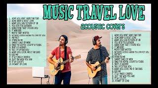 Music Travel Love - New Acoustic Cover Songs 2023 (Non Stop Playlist) | Music Avenue