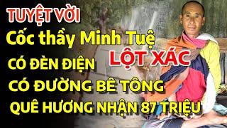 Mới nhất: Cốc thầy Minh Tuệ lột xác, được đầu tư đường bê tông, đèn điện, 87 triệu đến với quê hương