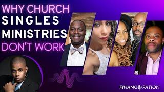 Why Church Singles Ministries Don't Work Anymore (Part 1)