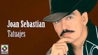 Joan Sebastian - Tatuajes (Letra Oficial)