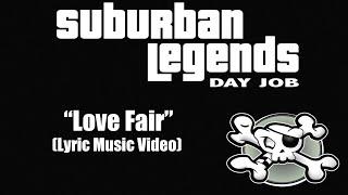 "Love Fair" Suburban Legends Day Job (Lyric Music Video)