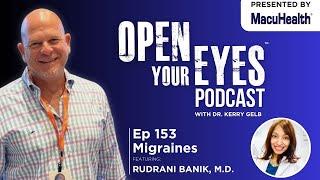 Ep 153 - "Migraines" Rudrani Banik, M.D.