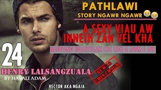 HENRY LALSANGZUALA 24 BY Havali Adam  MIZO LOVE STORY #thawnthu  #ngaihnawm  #mizoversion