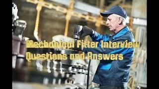 Top Mechanical Fitter Interview Questions and Answers / Mechanical / Fitter / Career / Engineering