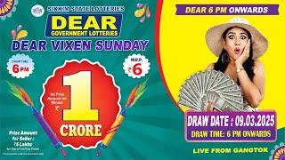 LOTTERY LIVE DEAR 6 PM 09.03.2025 SIKKIM STATE LOTTERY LIVE DRAW LOTTERY SAMBAD LIVE FROM GANGTOK