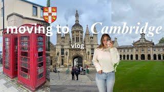 MOVING TO CAMBRIDGE UNIVERSITY!  Starting My Dream Life Studying in Cambridge