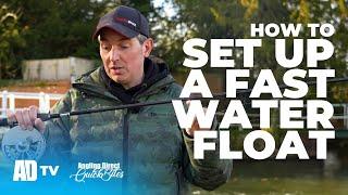 How To Set Up A Fast Water Float - Specialist Fishing Quickbite