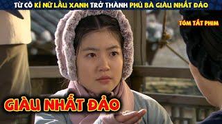 [Bản Full] Tiểu Thư 12 tuổi bị bán vào k.ĩ n.ữ trở thành phú bà giàu nhất đảo  - Review phim Hàn