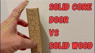 Solid Core door vs Solid Wood door and when to use them