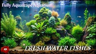 Aquascape  Fully Aquatic plants and Fishes