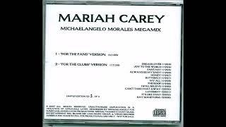 Mariah Carey - MichaelAngelo Morales Megamix (For The Fans)