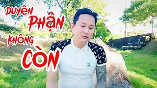 Duyên Phận Không Còn - Nhạc Hot TikTok - Cô Đơn Cùng Men Cay Để Quên Đi Hết Về Người