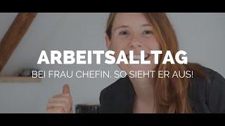 Mein Arbeitsalltag bei Frau Chefin. So sieht er aus!