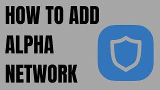 How to Add Alpha Network to Trust Wallet