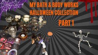 My Bath & Body Works Halloween Collection Part 1