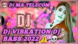 Dj VIBRATION DJ BASS 2022 ️ 