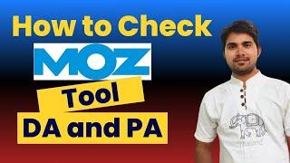 How to Check Moz Tool DA and PA | How to Check Domain Authority of Website | Moz Tutorial