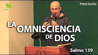 LA OMNISCIENCIA DE DIOS - SALMO 139 | GRACIA CALVARY CHAPEL