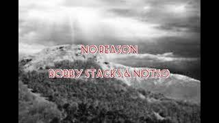 No Reason - Bobby Stacks & Notso