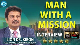 Lion Dr. Kiron - CEO & MD SuchirIndia Infratech Limited | iDream Media