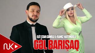 Elit Star Cemile & Ramiz Hatemoglu - Gel Barisaq 2024 (Official Video)