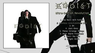 EGOIST - Ultra Selfish Revolution [FULL ALBUM]