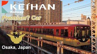 Keihan Railway | Premium Car | Another way between Osaka and Kyoto.