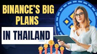 Thailand: Binance’s Top Crypto Expansion Target in 2024